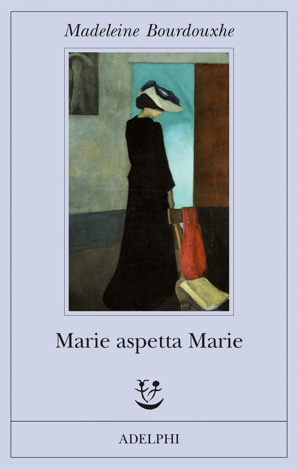 Marie aspetta Marie, di Madeleine Bourdouxhe