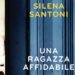 Una ragazza affidabile, di Silena Santoni