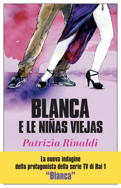 Blanca e le ninas viejas, di Patrizia Rinaldi