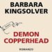 Demon Copperhead, di Barbara Kingsolver